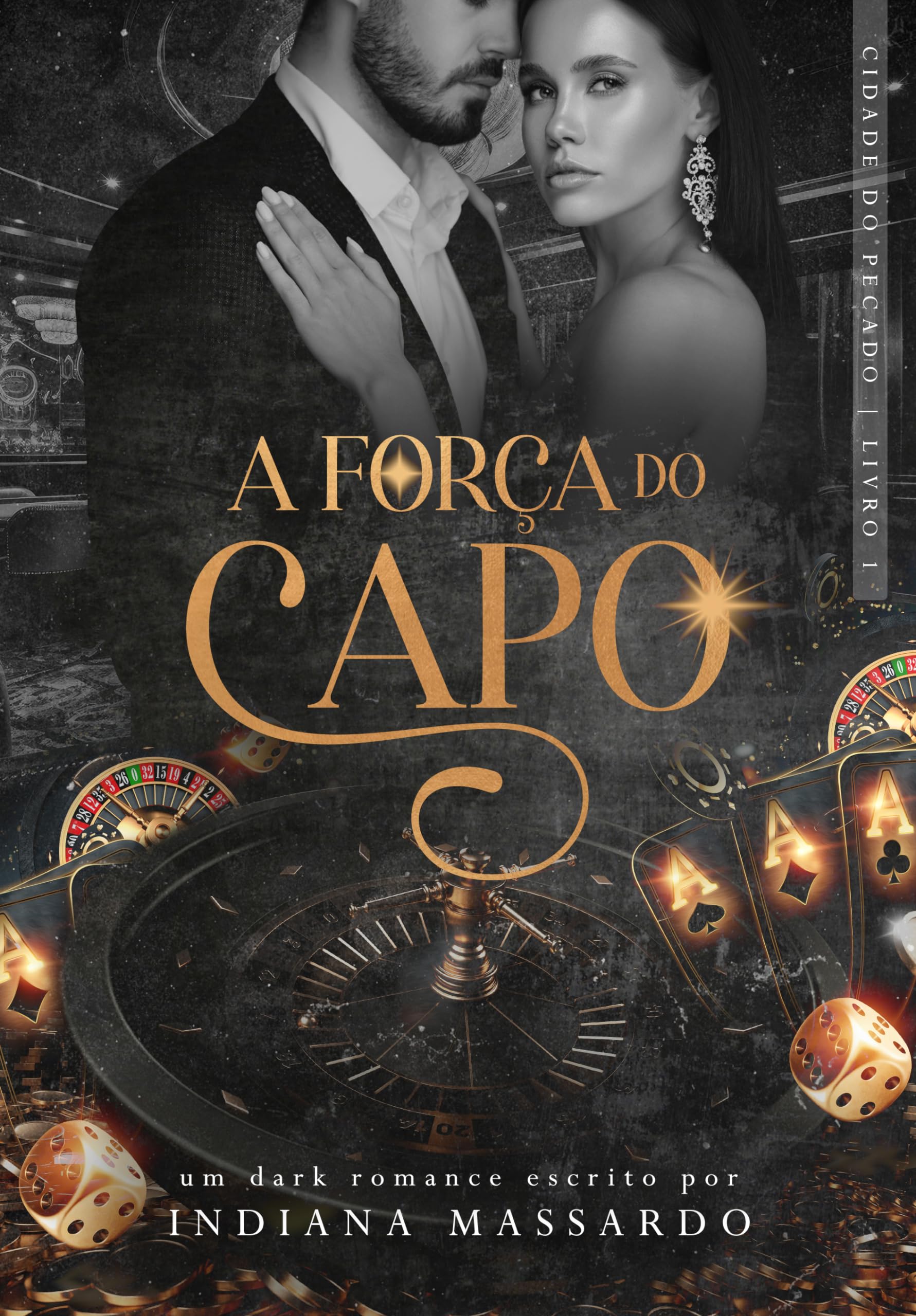 A FORÇA DO CAPO: uma noiva roubada (Cidade do Pecado Livro 1) (Portuguese Edition)