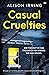 Casual Cruelties