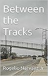 Between the Tracks