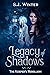 Legacy Of Shadows: The Keep...