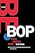 The Birth of Bebop: A Socia...