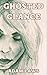 Ghosted Glance