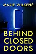 Behind Closed Doors
