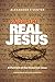 Know the Real Jesus by Alexander F Venter