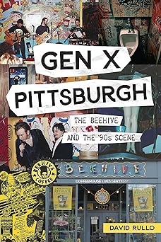 Gen X Pittsburgh: The Beehive and the '90s Scene (Paperback)