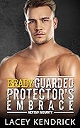 Guarded Protector's Embrace: Brady