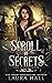 Scroll of Secrets by Laura Hall
