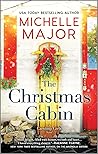 The Christmas Cabin by Michelle Major