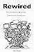 Rewired: Transforming Busin...