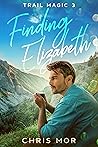 Finding Elizabeth (Trail Magic Book 3) Finding Elizabeth (Trail Magic Book 3)
