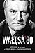 Wałęsa '80 by Lech Wałęsa