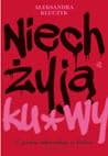 Niech żyją ku*wy!...