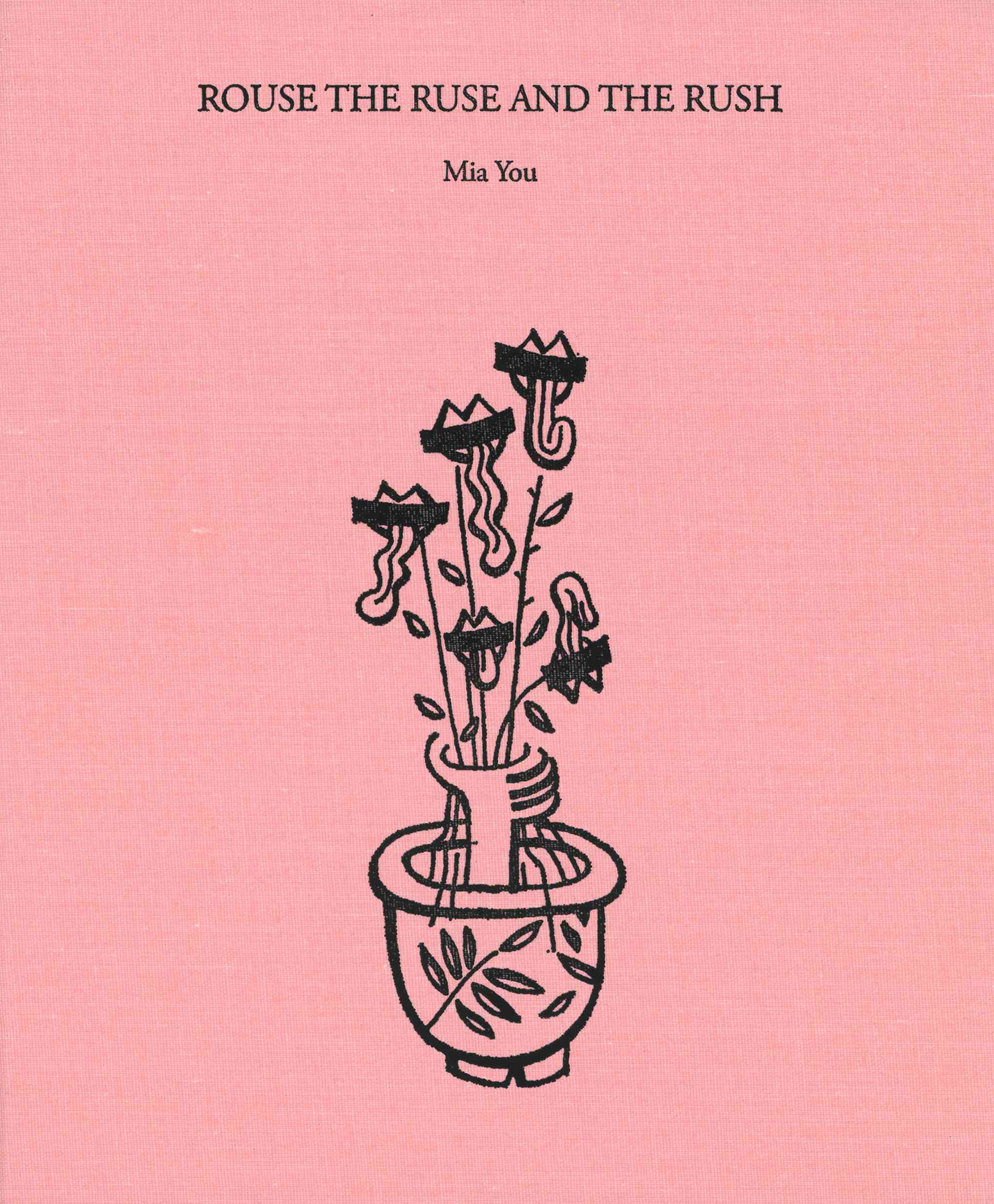 Rouse the Ruse and the Rush