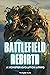 Battlefield Rebirth: A Mons...