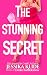 The Stunning Secret: Obsessed Billionaire, Small Town, Meet-Cute, All Sunshine, Steamy Romcom (Worth The Risk, Book 2)