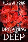 Drowning in the Deep (Dancing with the Devil #3)