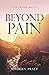 Beyond Pain: Job, Jesus, an...