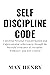 Self Discipline Code by Max Henry