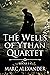 THE WELLS OF YTHAN QUARTET:...