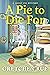 A Pie to Die For (Lucky Pie Mystery, #1)