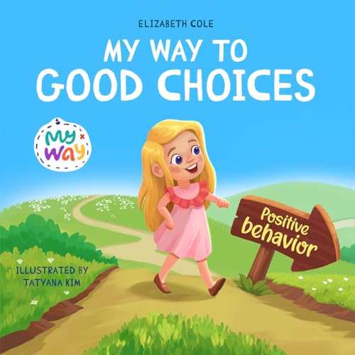 My Way to Good Choices (My Way)
