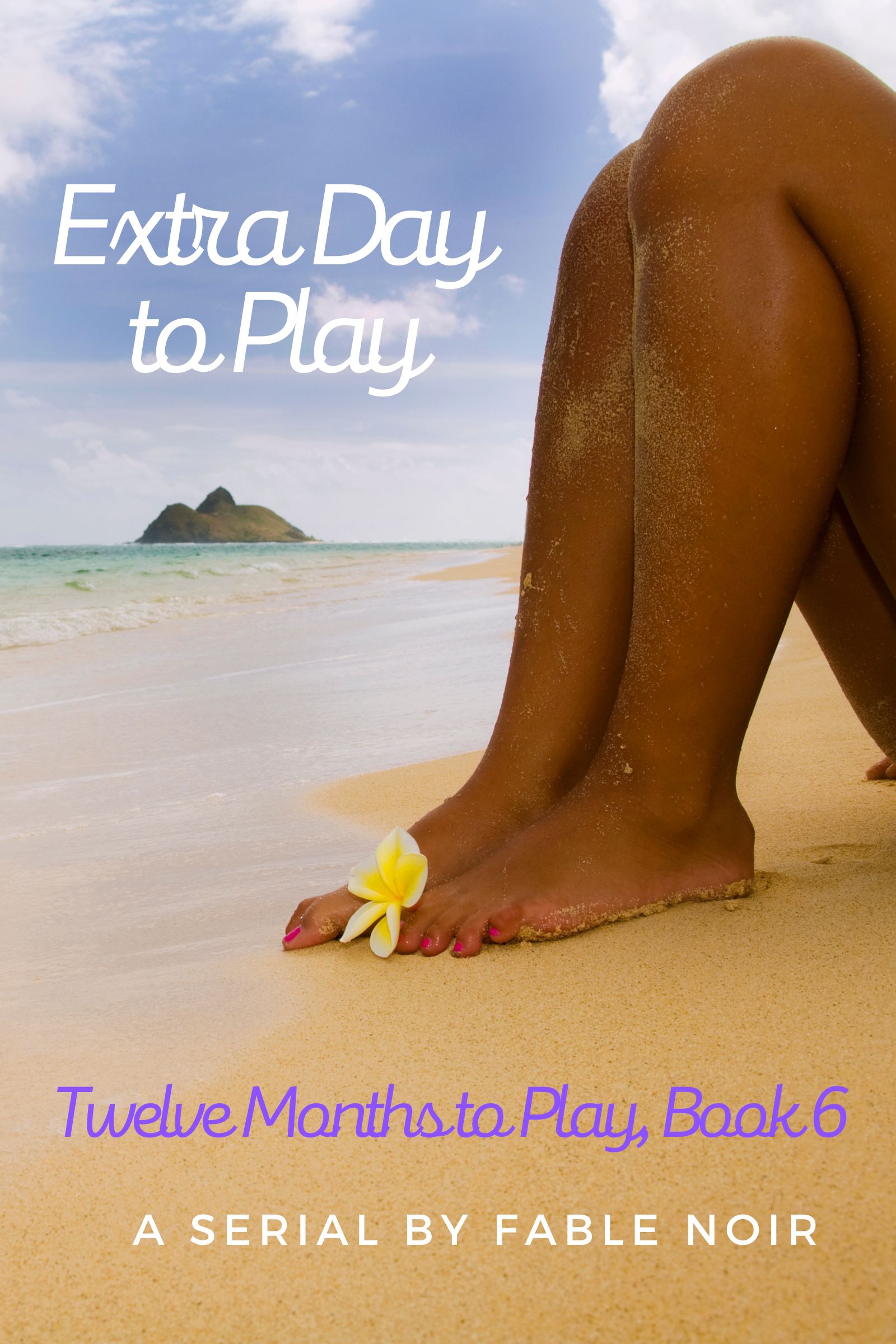 Extra Day to Play: 12 Months to Play, Book 6