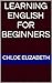 Learning English for Beginners by Chloe Elizabeth
