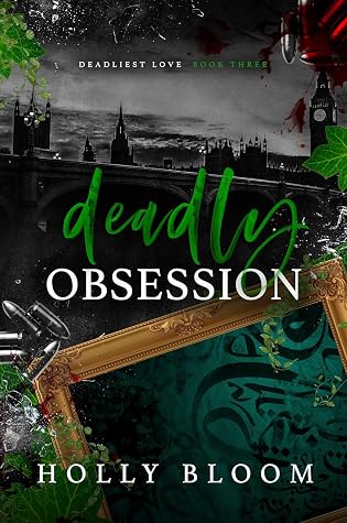 Deadly Obsession (Deadliest Love #3)