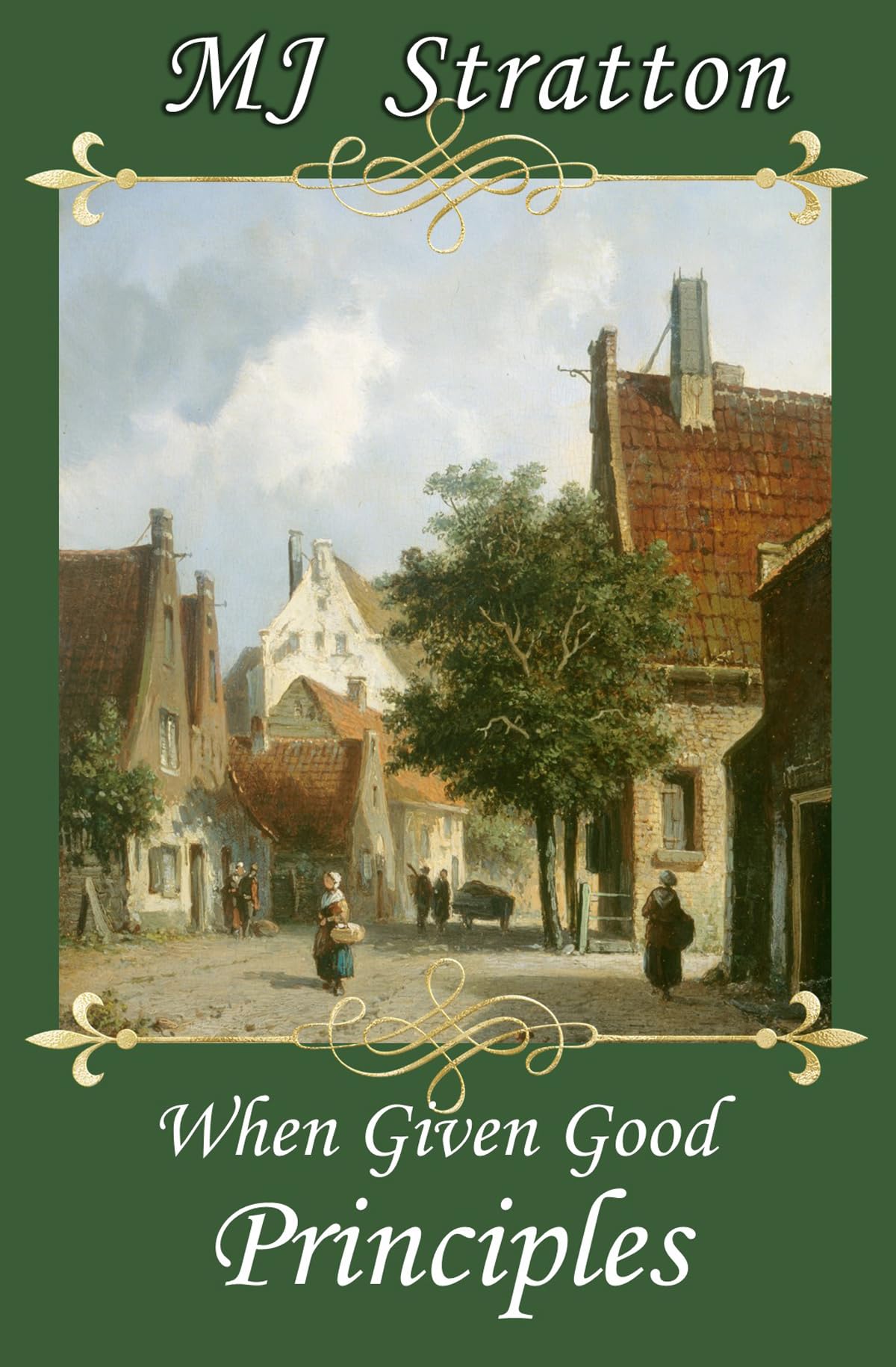 When Given Good Principles: A Pride and Prejudice Variation (Kindle Edition)