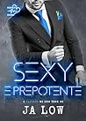Sexy e prepotente by J.A. Low