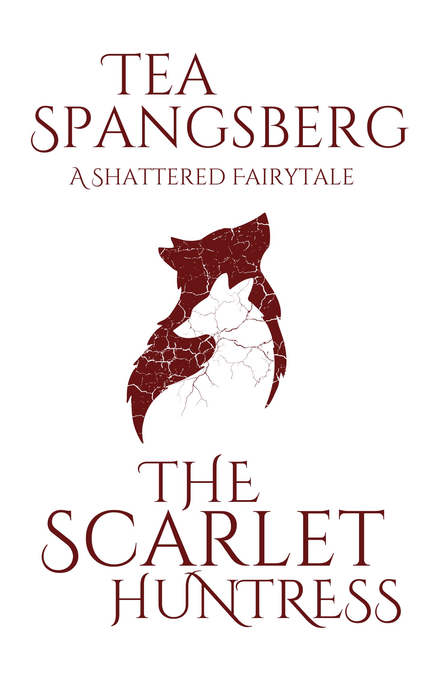 The Scarlet Huntress (A Shattered Fairytale, #5)