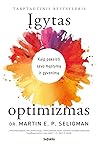 Įgytas optimizmas...