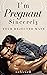 I'm Pregnant by Veliciah