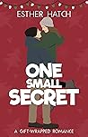 One Small Secret by Esther Hatch