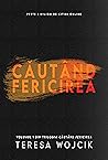 Căutând fericirea (#1, 2nd Edition) Căutând fericirea (#1, 2nd Edition)
