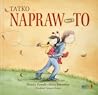Tatko napraw to Daddy Fix It by Dimity Powell