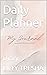 Daily Planner by LILLY TRESHA