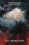 Bright: A Forbidd...