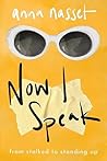 Now I Speak: From...