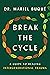Break the Cycle: A Guide to Healing Intergenerational Trauma