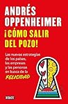 Book cover for ¡Cómo salir del pozo!: Las nuevas estrategias de los países, las empresas y las personas en busca de la felicidad (Spanish Edition)