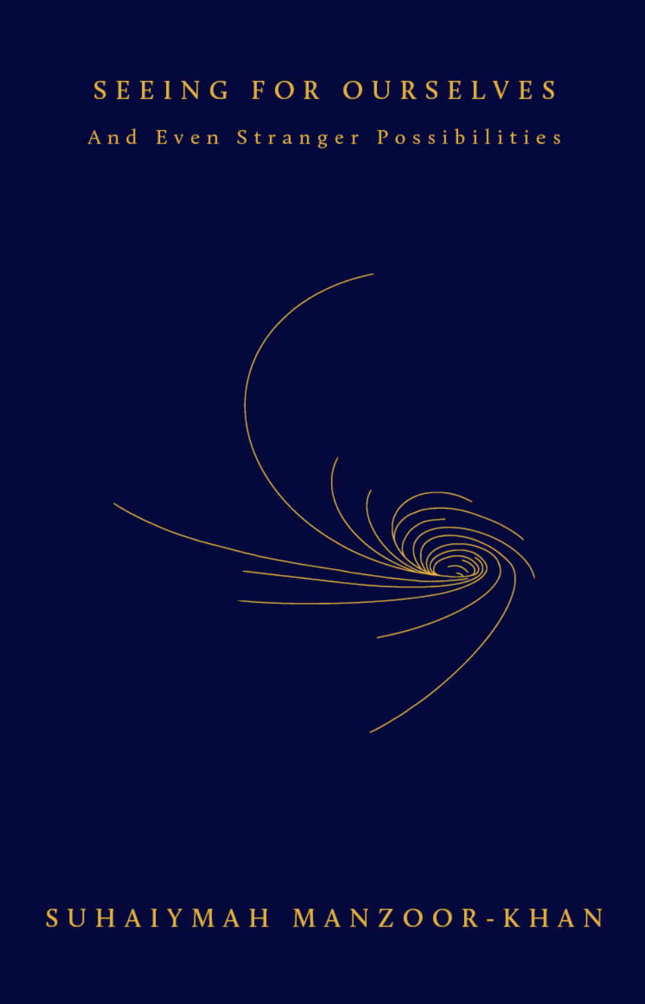 Seeing For Ourselves and Even Stranger Possibilities