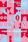 Orgazm. Chcę więc...