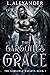 The Gargoyle's Grace by L. Alexander