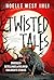Twisted Tales by Noelle W. Ihli Twisted Tales by Noelle W. Ihli
