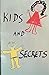 Kids and Secrets by Lynda E. Diehl
