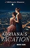 Adriana's Vacation