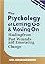 The Psychology of Letting G...