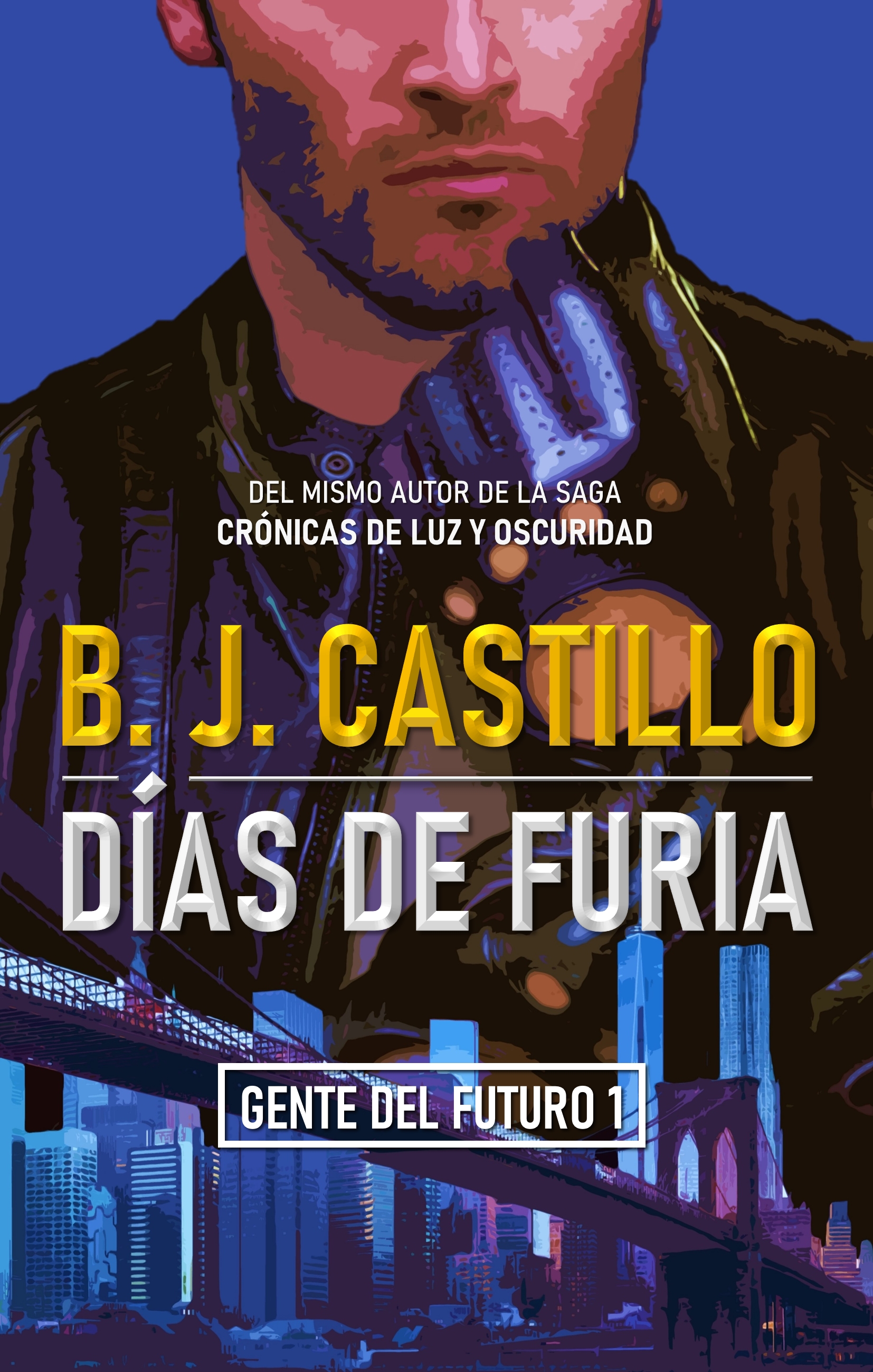 Días de Furia (Gente del Futuro, #1)