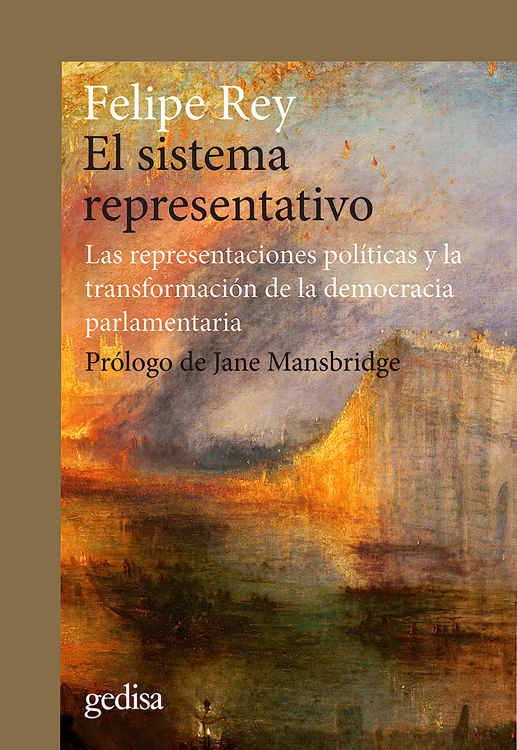 El sistema representativo: Las representaciones políticas y la transformación de la democracia parlamentaria (Spanish Edition)